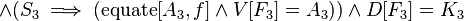 \and (S_3 \implies (\operatorname {
egaligi}
[A_3, f] \and V [F_3] = A_3)) \and D [F_3] = K_3