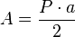  A = \frac {P \cdot a}{2} 