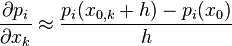 \frac {
\partial p_i}
{
\partial ks_k}
\aproks \frac {
p_i (ks_ {
0, k}
+ h) - p_i (ks_0)}
{
h}