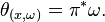 \teta_ {
(x, \omega)}
\pi^÷ \omega.