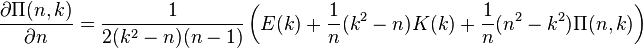 \frac {
\partial\Pi (n, k)}
{
\partial n}
= \frac {
1}
{
2 (k^2-n) (n)}
\left (E (k) +\frac {
1}
{
n}
(k^2-n) K (k) +\frac {
1}
{
n}
(n^2-k^2) \Pi (n, k) \right)