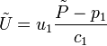 
\tilde{U} = u_1 \frac{\tilde{P} - p_1 }{c_1}
