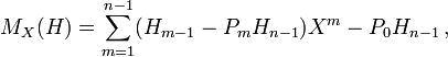 M_ {
X}
(H) \sum _ {
m 1}
^ {
n}
(H_ {
m}
- p_ {
m}
H_ {
n}
)
X^ {
m}
- p_ {
0}
H_ {
n}
'\' 