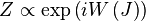 Z \propto\eksp\left (mi W\left (J \right) \right)