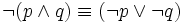 lnot (p and q) equiv (lnot p or lnot q)