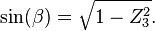 \sin (\beta) = \sqrt {1 - Z_3^2}.