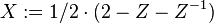 X: = 1/2\cdot (2-Z-Z^ {
- 1}
)