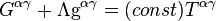 G^{\alpha\gamma} + \Lambda \mathrm{g}^{\alpha\gamma} = (const) T^{\alpha\gamma}~