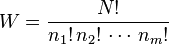 W = \frac{N!}{n_1! \, n_2! \, \dotsb \, n_m!}