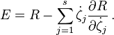 E = R - \sum_ {
j 1}
^ s \dot {
\zeta}
_j\frac {
\partial R}
{
\partial \dot {
\zeta}
_j}
'\' 