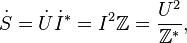 dot<S></noscript>= dot<U>dot<I>^ <*>= I^2 Z = frac<U^2><<Z^<*>>>,» />.</p><p><img onload=