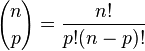 {
n \kose p}
= \frac {
n!
}
{
p!
(n-p)!
}