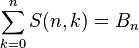 \sum_{k=0}^n S(n,k) = B_n
