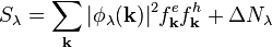 S_\lambda = \sum_ {
\matbf {
k}
}
|
\phi_\lambda ({
\matbf {
k}
}
)
|
^ 2-f_ {
\matbf {
k}
}
^ ef_ {
\matbf {
k}
}
^ h-+ '\Delta N_\lambda\' 