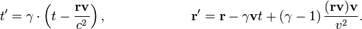 
t'=\gamma\cdot \left(t-\frac{\mathbf{r}\mathbf{v}}{c^2}\right),~~~~~~~~~~~~~~~~~~~
\mathbf{r}' = \mathbf{r} - \gamma\mathbf{v} t + (\gamma-1)\,\frac{(\mathbf{r}\mathbf{v}) \mathbf{v}}{v^2}.
