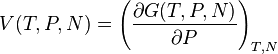 V(T,P,N) = \left(
 \frac{\partial G(T,P,N)}{\partial P}
 \right)_{T,N}