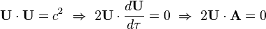 \mathbf{U}\cdot \mathbf{U} = c^2\ \Rightarrow\ 
2\mathbf{U}\cdot \frac{d \mathbf{U}}{d\tau} = 0\ \Rightarrow\ 
2\mathbf{U}\cdot \mathbf{A} = 0 