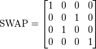 \ mbox {} SWAP = \ begin {} bmatrix 1 & 0 & 0 & 0 \\ 0 & 0 & 1 & 0 \\ 0 & 1 & 0 & 0 \\ 0 & 0 & 0 & 1 \ end {} bmatrix