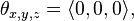 \matbf {
\theta}
_ {
x, y, z}
= \langle 0,0, 0\rangle,