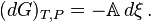 (dG)_{T,P} = -\mathbb{A}\, d\xi  \,.