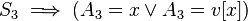 S_3 \implies (A_3 = x \or A_3 = v [x])