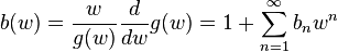 b (w) = \frac {
w}
{
g (w)}
\frac {
d}
{
dw}
g (w) = 1-+ \sum_ {
n 1}
^\infty b_n w^n