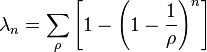 \lambda_n=\sum_ {
\rho}
\left [1- \left (1-\frac {
1}
{
\rho}
\right) ^n\right]