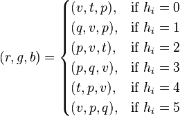 (r, g, b) = \begin{cases}(v, t, p), & \mbox{if } h_i = 0 \\(q, v, p), & \mbox{if } h_i = 1 \\(p, v, t), & \mbox{if } h_i = 2 \\(p, q, v), & \mbox{if } h_i = 3 \\(t, p, v), & \mbox{if } h_i = 4 \\(v, p, q), & \mbox{if } h_i = 5 \\\end{cases}