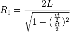  R_1=frac {2L}{sqrt{1-(frac {frac {vt} {2}} {frac {ct}{2}})^2}}