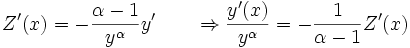 Z'(x)= -\frac{\alpha-1}{y^\alpha}y' \qquad \Rightarrow \frac{y'(x)}{y^\alpha}=-\frac{1}{\alpha-1}Z'(x)