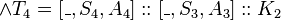 [p, D, V, K_4] \and T_4 = [\_, S_4, A_4]:: [\_, S_3, A_3]:: K_2