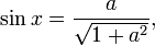 \sin x = \frac{a}{\sqrt{1 + a^2}},