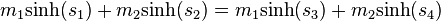 (s_4) m_1 \mboks {
sinh}
(s_1) +m_2 \mboks {
sinh}
(s_2) = m_1 \mboks {
sinh}
(s_3) +m_2 \mboks {
sinh}