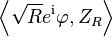 \left\langle\sqrt {
R}
e^ {
\matrm I}
\varfi, Z_R\right\rangle