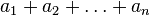 a_{1}+a_{2}+\ldots +a_{n}