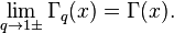 \lim_ {q \to 1\pm} \Gamma_q (x) = \Gamma (x).