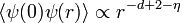 \left\langle \psi (0) \psi (r) \right\rangle \proptor^ {
d 2-\eta}