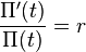 \frac {
\Pi' (t)}
{
\Pi (t)}
= r