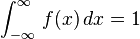  \int_{-\infty}^\infty \,f(x)\,dx = 1 