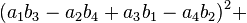 (A1-b_3 - a_2 b_4-+ a_3 b_1 - a_4-b_2)^ 2 '+\' 