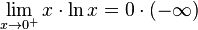 
   \lim_{x \to 0^+} x \cdot \ln x =
   0 \cdot (-\infty)
