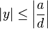 |
y|
\le\left|
\frac {
}
{
d}
\right|