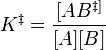 K^ {\ Daga} =\ frac {[AB^ {\ Daga]}} {[A] [B]}