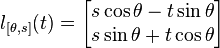 {l}_{[\theta,s]}(t) =\begin{bmatrix}
s\cos \theta  -t\sin \theta \\
s\sin \theta + t\cos \theta \\
\end{bmatrix}
