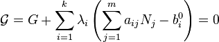 \matcal {
G}
= G-+ \sum_ {
i 1}
^k\lambda_i\left (\sum_ {
j 1}
^ m-a_ {
ij}
N_j-b_i^0\right) = 0