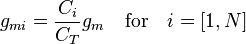 g_ {
mejl.}
\frac {
C_i}
{
C_T}
g_m\kvad\mboks {
por}
\kvad I [1, N]