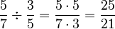 \frac{5}{7} \div \frac{3}{5} = \frac{5 \cdot 5 }{7 \cdot 3} = \frac{25}{21}