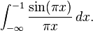 \int_ {
\infty}
^ {
- 1}
\frac {
\sin (\pi x)}
{
\pi x}
'\' 