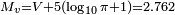 \begin{smallmatrix} M_v = V + 5(\log_{10} \pi + 1) = 2.762 \end{smallmatrix}