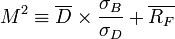 M^2 \ekviv \overline {
D}
\time'oj \frac {
\sigma_B}
{
\sigma_D}
+ \overline {
R_F}